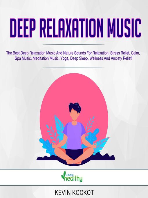 Title details for Deep Relaxation Music by Kevin Kockot - Available